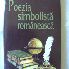 POEZIA SIMBOLISTA ROMANEASCA - Al. Macedonski / St. Petica /D. Anghel s.a., 1997