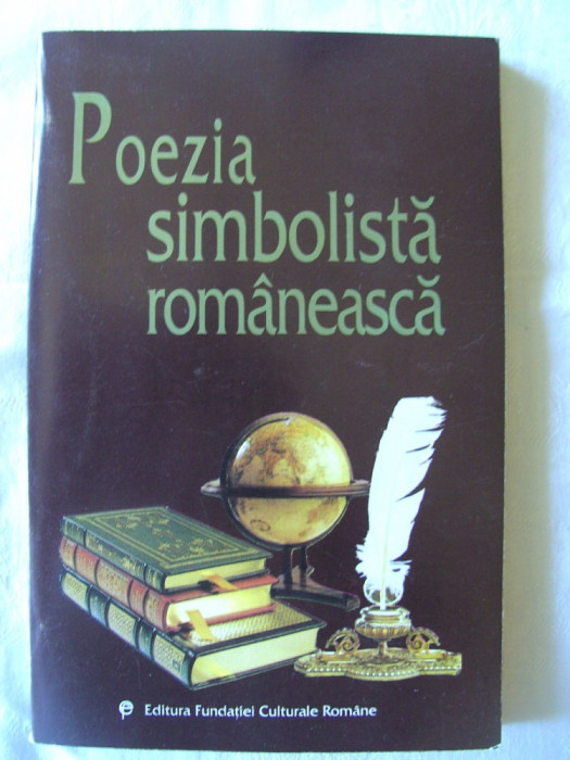 POEZIA SIMBOLISTA ROMANEASCA - Al. Macedonski / St. Petica /D. Anghel s.a., 1997