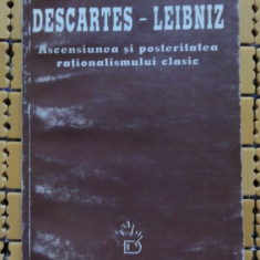 Descartes - Leibniz Ascensiunea si posteritatea rationalismului clasic coord. M. Flonta culegere de studii Ed. Univ. Dalsi 1998