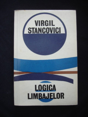 VIRGIL STANCOVICI - LOGICA LIMBAJELOR foto