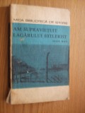 AM SUPRAVIETUIT LAGARULUI HITLERIST - Memorii despre Buchenwald - Iosif Micu - Editura Politica, 1970, 244 p. cu imagini in text, Alta editura