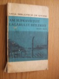 AM SUPRAVETUIT LAGARULUI HITLERIST- Memorii de Buchenwald - Iosif Micu - 1970, Alta editura