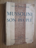 MUSSOLINI ET SON PEUPLE - Rene Benjamin - 1937, 260 p.; lb. franceza