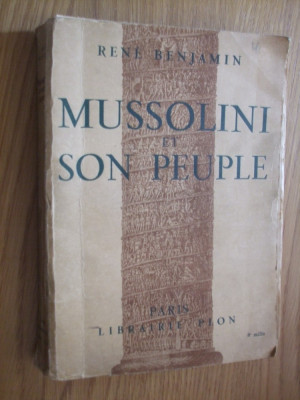 MUSSOLINI ET SON PEUPLE - Rene Benjamin - 1937, 260 p.; lb. franceza foto