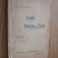 DIMITRIE CANTEMIR - LUPTA DINTRE INORG SI CORB - Casei Scoalelor, 1927, 351p.