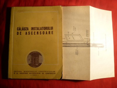 I. Zorleanu - Calauza Instalatorului de Ascensoare - 1953 , 151 pag foto