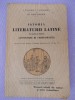 I.VALAORI / LISSEANU - ISTORIA LITERATURII LATINE * ANTOLOGIE , 1939 *