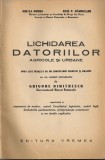 Mircea Durma / Rene P. Ramniceanu - Lichidarea datoriilor agricole si urbane + Regulamentul legii conversiunii - 1934