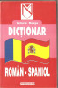 (C1379) DICTIONAR ROMAN - SPANIOL DE VALERIA NEAGU, EDITURA NICULESCU, BUCURESTI, 2002