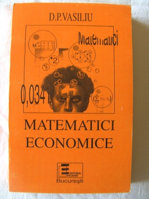 &amp;quot;MATEMATICI ECONOMICE&amp;quot;, D. P. Vasiliu, 1996 foto