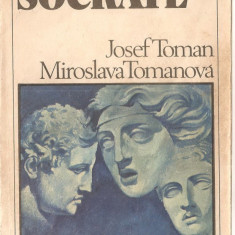 (C1383) SOCRATE DE JOSEF TOMAN SI MIROSLAVA TOMANOVA, EDITURA UNIVERS, BUCURESTI, 1980, TRADUCERE DE JEAN GROSU