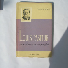 JACQUES NICOLLE - LOUIS PASTEUR * UN MAESTRU AL ANCHETEI STIINTIFICE,p8