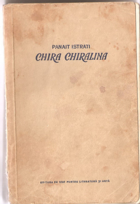 (C1358) CHIRA CHIRALINA DE PANAIT ISTRATI, ESPLA, BUCURESTI, 1957