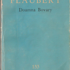 (C1349) DOAMNA BOVARY DE FLAUBERT, EL, BUCURESTI, 1962, IN ROMANESTE DE DEMOSTENE BOTEZ