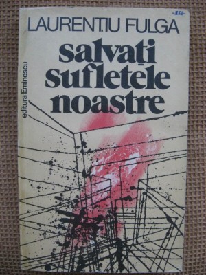 Laurentiu Fulga - Salvati sufletele noastre foto