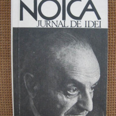 Constantin Noica - Jurnal de idei (Humanitas)