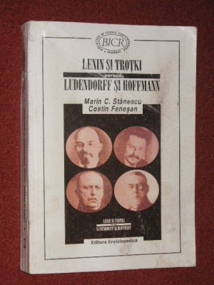 MARIN C.STANESCU, C. FENESAN - LENIN SI TROTKI VERSUS LUDENDORFF SI HOFFMANN foto