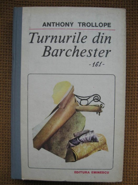 Anthony Trollope - Turnurile din Barchester