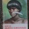 Indienii din Mato Grosso-Mihai Gheorghe Andries