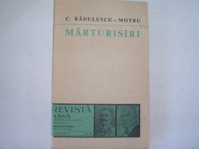 Marturisiri - C. Radulescu-Motru,r13 foto