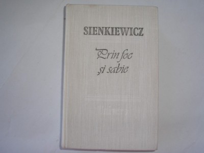 SIENKIEWICZ Prin foc si sabie,r14 foto