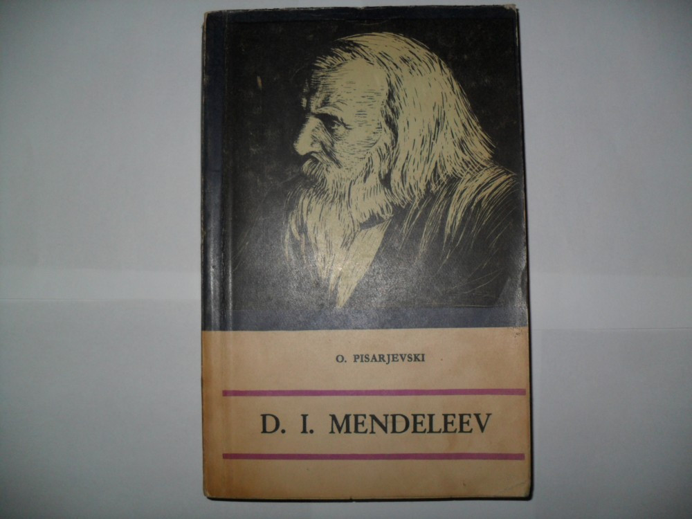 O. Pisarjevski- D.I. Mendeleev | Okazii.ro