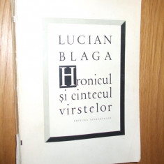 LUCIAN BLAGA - Hronicul si Cintecul Virstelor - 1965 , 256 p.