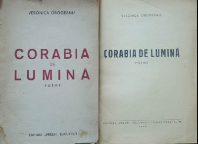 Veronica Obogeanu , Corabia de lumina , Poeme , 1946 , editia 1 cu autograf foto