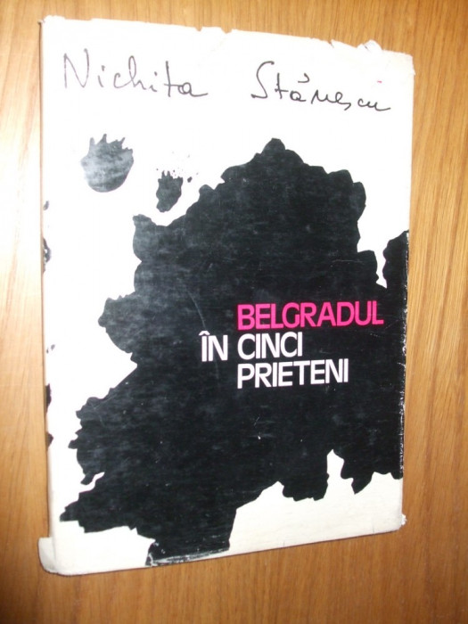 NICHITA STANESCU - BELGRAD IN CINCI PRIETENI - Mircea Baciu (grafica) - 1972