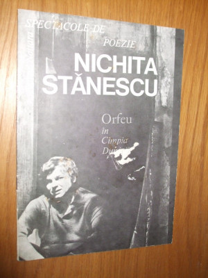 NICHITA STANESCU - Spectacole de Poezie - Orfeu in Campia Dunarii -1983, 32 p. foto