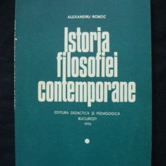 Alexandru Boboc - Istoria filosofiei contemporane