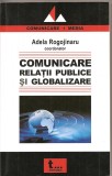 (C1565) COMUNICARE RELATII PUBLICE SI GLOBALIZARE COORDONATOR ADELA ROGOJINARU