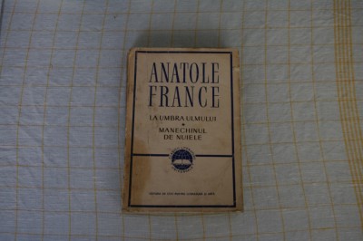 Anatole France - La umbra ulmului - Manechinul de nuiele foto