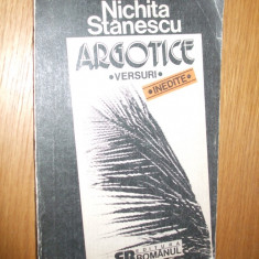 NICHITA STANESCU - ARGOTICE Cintece la Drumul Mare - 1992, 157 p.