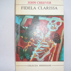 Fidela Clarissa - Autor : John Cheever ,r15,RF3/3,RF11/4,M6