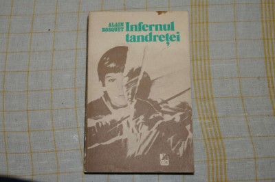 Alain Bosquet - Infernul tandretei foto