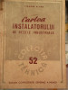 CARTEA INSTALATORULUI DE RETELE INDUSTRIALE, 1952