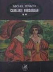 Michel Zevaco -Cavalerii Pardaillan 2 volume foto