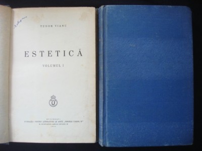 Tudor Vianu - Estetica 2 volume (1934, prima editie) foto