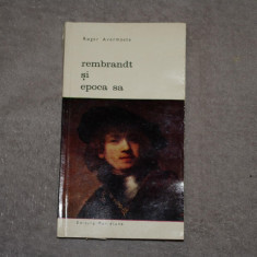 Roger Avermaete - Rembrand si epoca sa - 1969