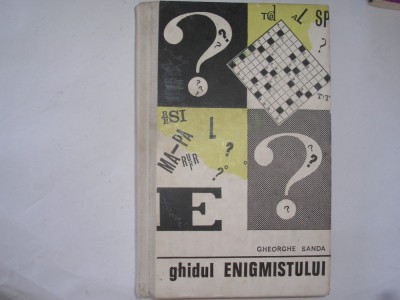 GHEORGHE SANDA - GHIDUL ENIGMISTULUI,r16 foto