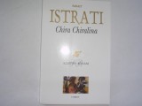 Chira Chiralina - Panait Istrati,R17, 2005, Corint