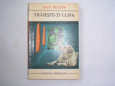 Saul Bellow Traieste-ti clipa foto