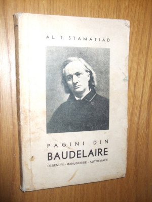 AL. T. STAMATIAD - Pagini din BAUDELAIRE - Culegeri si impresi, Poeme in proza foto