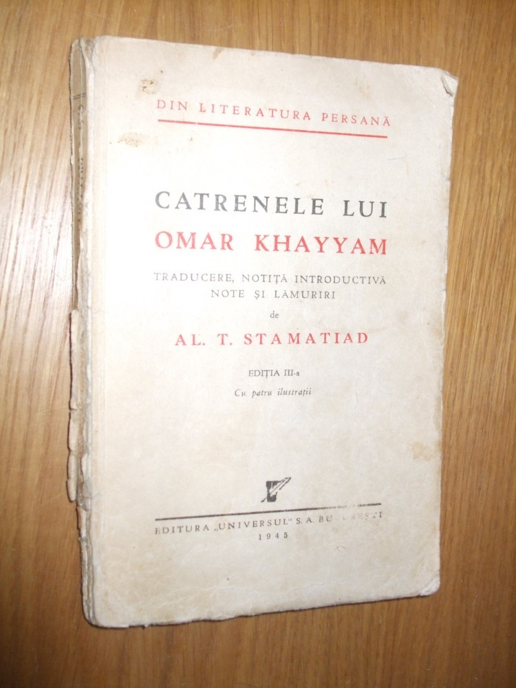 AL. T. STAMATIAD -- CATRENELE LUI OMAR KHAYYAM - 1945, 127 p., Alta editura  | Okazii.ro