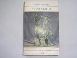 John Updike- Centaurul,r18, 1968