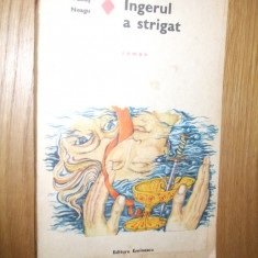 FANUS NEAGU - Ingerul a Strigat -- roman - 1975, 269 p.