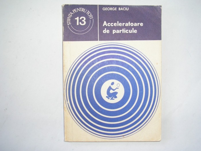 Acceleratore de particule George Baciu,r18