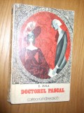 EMILE ZOLA - DOCTORUL PASCAL - Editura Cartea Romaneasca, 1975, 319 p.