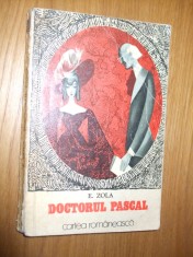 EMILE ZOLA - DOCTORUL PASCAL - Editura Cartea Romaneasca, 1975, 319 p.